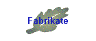 Fabrikate