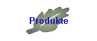Produkte