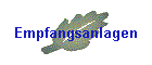 Empfangsanlagen